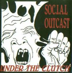 Social Outcast : Under the Clutch